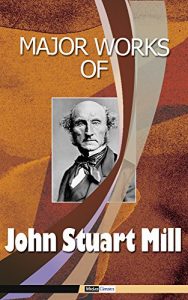 Baixar Major Works of John Stuart Mill (English Edition) pdf, epub, eBook