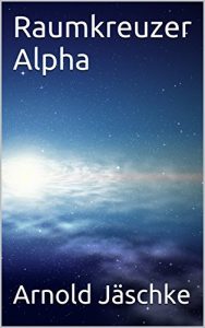 Baixar Raumkreuzer Alpha (German Edition) pdf, epub, eBook