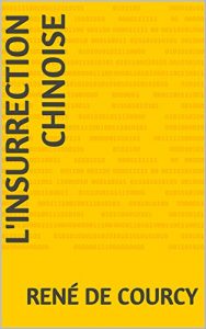 Baixar L’INSURRECTION CHINOISE (French Edition) pdf, epub, eBook