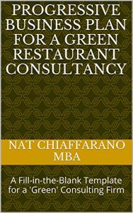 Baixar Progressive Business Plan for a Green Restaurant Consultancy: A Fill-in-the-Blank Template for a ‘Green’ Consulting Firm (English Edition) pdf, epub, eBook