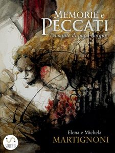 Baixar Memorie e peccati. L’amante di papa Borgia pdf, epub, eBook