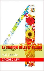 Baixar Le stagioni delle 17 sillabe: Val Canale (Italian Edition) pdf, epub, eBook