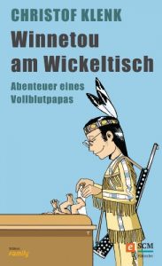Baixar Winnetou am Wickeltisch: Abenteuer eines Vollblutpapas (Edition Family) (German Edition) pdf, epub, eBook