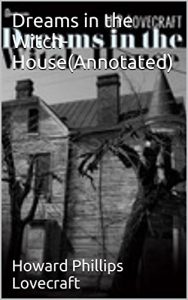 Baixar Dreams in the Witch-House(Annotated) (English Edition) pdf, epub, eBook
