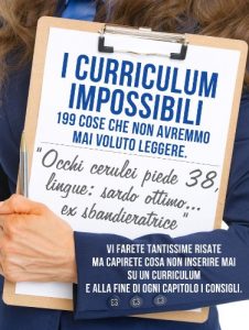 Baixar Occhi cerulei, piede 38, lingue : sardo ottimo.. ex sbandieratrice I curriculum impossibili – 199 cose che non avremmo mai voluto leggere (Italian Edition) pdf, epub, eBook