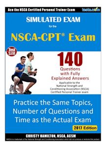 Baixar Simulated Practice Exam for the NSCA-CPT Personal Trainer Certification Exam: Practice the Same Topics, Number of Questions and Time as the actual exam. (English Edition) pdf, epub, eBook