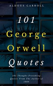 Baixar 101 George Orwell Quotes (English Edition) pdf, epub, eBook
