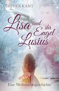 Baixar Lisa und ihr Engel Lusius (German Edition) pdf, epub, eBook