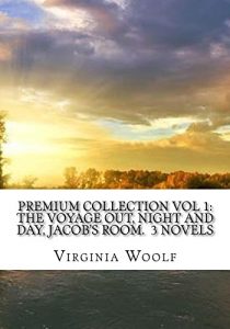 Baixar Premium Collection Vol 1: The Voyage Out, Night and Day, Jacob’s Room.  3 Novels (English Edition) pdf, epub, eBook