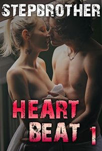 Baixar STEPBROTHER: HEARTBEAT – PART ONE: Stepbrother Pregnancy Bad Boy Taboo Romance BWWM Billionaire ((Contemporary Forbidden BBW Alpha New Adult Suspense Short Story) Book 1) (English Edition) pdf, epub, eBook
