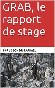 Baixar GRAB, le rapport de stage (French Edition) pdf, epub, eBook
