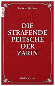Baixar Die strafende Peitsche der Zarin: Erotischer Klassiker (German Edition) pdf, epub, eBook