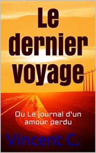 Baixar Le dernier voyage: Ou Le journal d’un amour perdu (French Edition) pdf, epub, eBook