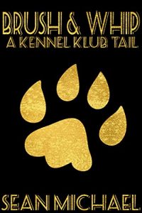 Baixar Brush and Whip (Kennel Klub Book 1) (English Edition) pdf, epub, eBook