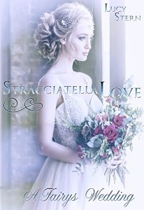 Baixar Stracciatella Love: A Fairys Wedding (Aurora-Reihe 3) (German Edition) pdf, epub, eBook