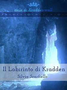 Baixar Il Labirinto di Kradden – Libro Terzo: Le Sentinelle del Multiverso (Kraddenwall Vol. 3) (Italian Edition) pdf, epub, eBook