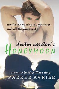 Baixar Doctor Carston’s Honeymoon (Married for the Millions Book 2) (English Edition) pdf, epub, eBook