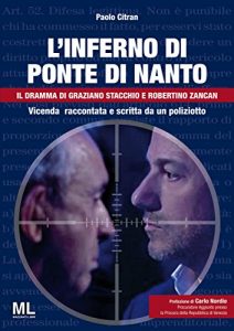 Baixar L’inferno di Ponte di nanto: Il dramma di Graziano Stacchio e Robertino Zancan (Italian Edition) pdf, epub, eBook