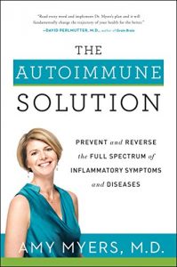 Baixar The Autoimmune Solution: Prevent and Reverse the Full Spectrum of Inflammatory Symptoms and Diseases pdf, epub, eBook