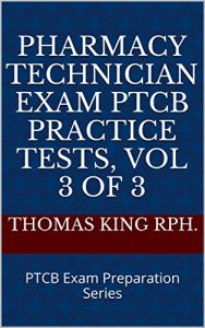 Baixar Pharmacy Technician Exam PTCB Practice Tests, Vol 3 of 3: PTCB Exam Preparation Series (English Edition) pdf, epub, eBook