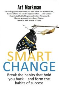 Baixar Smart Change: Break the habits that hold you back and form the habits of success (English Edition) pdf, epub, eBook