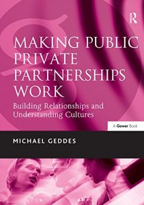 Baixar Making Public Private Partnerships Work: Building Relationships and Understanding Cultures pdf, epub, eBook