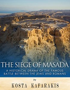 Baixar The Siege of Masada: A Historical Drama of the Famous Battle Between the Jews and Romans (English Edition) pdf, epub, eBook