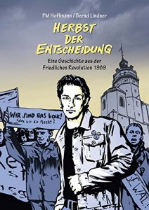 Baixar Herbst der Entscheidung: Eine Geschichte aus der Friedlichen Revolution 1989 (German Edition) pdf, epub, eBook