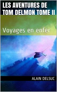 Baixar Les aventures de Tom Delmon Tome 2: Voyages en enfer (French Edition) pdf, epub, eBook