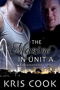 Baixar The Marine in Unit A (Mockingbird Place Book 1) (English Edition) pdf, epub, eBook