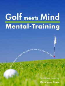 Baixar Golf meets Mind: Praxis Mental-Training: 3. erweiterte Ausgabe 2016 (German Edition) pdf, epub, eBook