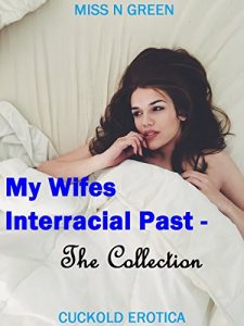 Baixar My Wifes Interracial Past – The Collection (English Edition) pdf, epub, eBook