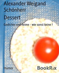 Baixar Dessert: Gedichte und Reime – wie sonst keine ! (German Edition) pdf, epub, eBook