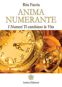 Baixar Anima Numerante: I numeri ti cambiano la vita (Manuali per l’anima) pdf, epub, eBook