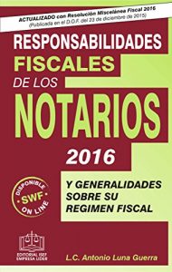 Baixar Responsabilidades Fiscales de los Notarios 2016 (Spanish Edition) pdf, epub, eBook