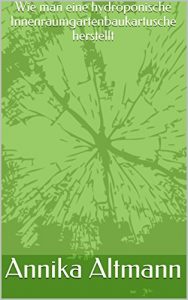 Baixar Wie man eine hydroponische Innenraumgartenbaukartusche herstellt (German Edition) pdf, epub, eBook