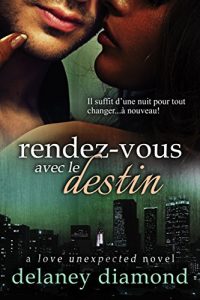 Baixar Rendez-vous Avec Le Destin (Amour Inattendu t. 1) (French Edition) pdf, epub, eBook