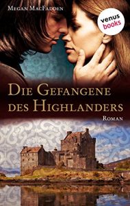Baixar Die Gefangene des Highlanders: Roman pdf, epub, eBook