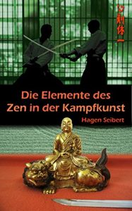 Baixar Die Elemente des Zen in der Kampfkunst (German Edition) pdf, epub, eBook