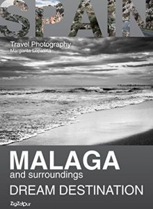 Baixar Malaga and surroundings. Dream Destination: Travel Photography (English Edition) pdf, epub, eBook