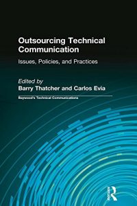 Baixar Outsourcing Technical Communication: Issues, Policies and Practices (Baywood’s Technical Communications) pdf, epub, eBook
