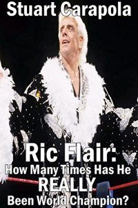 Baixar Ric Flair: How Many Times Has He REALLY Been World Champion? (English Edition) pdf, epub, eBook