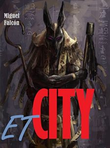 Baixar ET CITY: La Ciudad Extraterrestre (Spanish Edition) pdf, epub, eBook