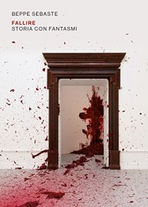 Baixar FALLIRE: Storia con fantasmi (Italian Edition) pdf, epub, eBook