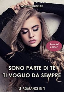 Baixar Sono parte di te – Ti voglio da sempre (Italian Edition) pdf, epub, eBook