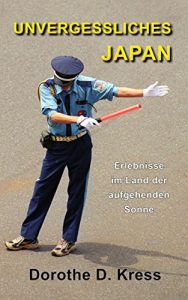 Baixar Unvergessliches Japan: Erlebnisse im Land der aufgehenden Sonne (German Edition) pdf, epub, eBook