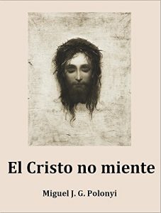 Baixar El Cristo no miente (Spanish Edition) pdf, epub, eBook