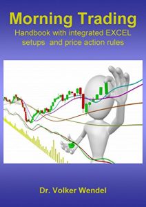 Baixar Morning Trading: Handbook with integrated EXCEL setups and price action rules (English Edition) pdf, epub, eBook