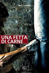 Baixar J. London. Una fetta di carne: Short Stories (RLI CLASSICI) (Italian Edition) pdf, epub, eBook