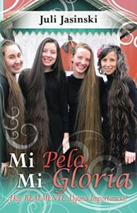 Baixar Mi Pelo, Mi Gloria: Hay REALMENTE Alguna Importancia (Spanish Edition) pdf, epub, eBook